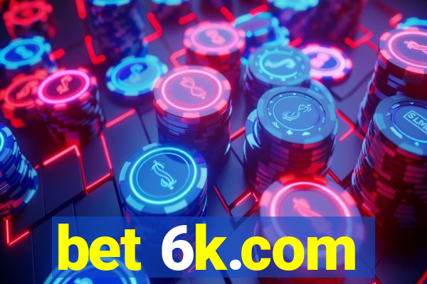 bet 6k.com